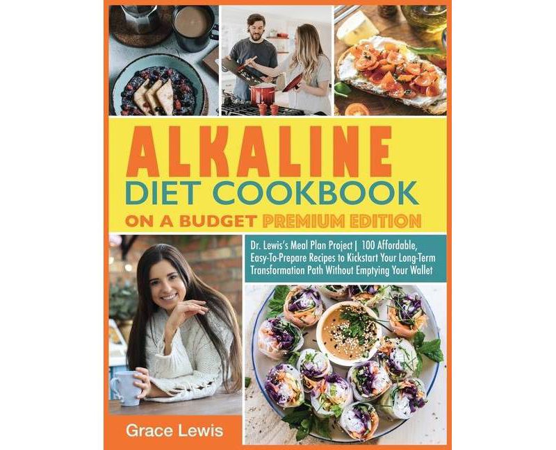 Alkaline Diet Cookbook on a Budget - by  Grace Lewis (Paperback)