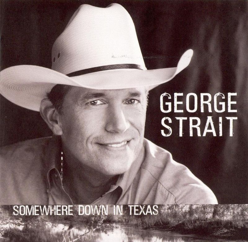 George Strait - Somewhere Down in Texas (CD)