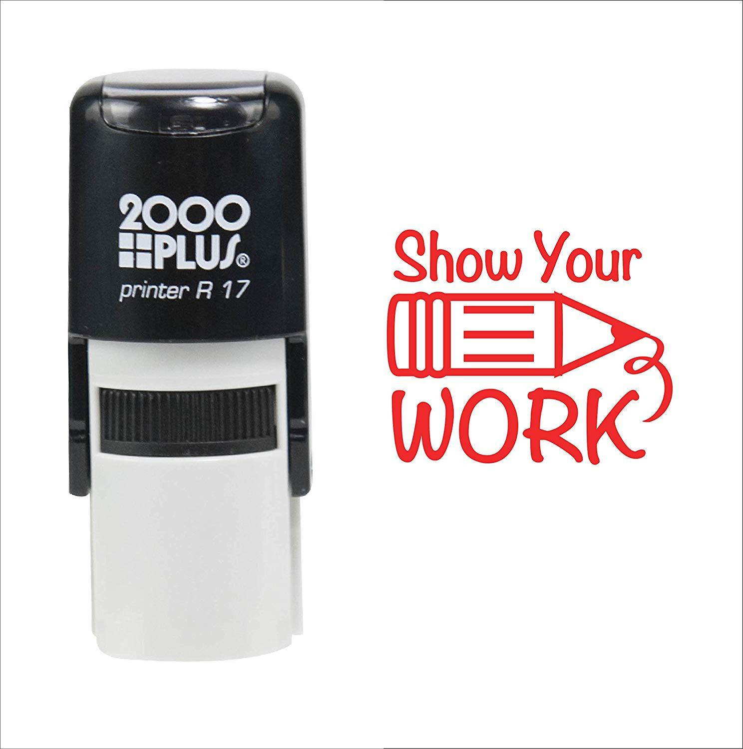 Show Your Work for Students 2000 Plus Self Inking Rubber Teacher Stamp &ndash; Red Ink