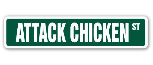 ATTACK CHICKEN Street Sign joke funny chick coop farmer| Indoor/Outdoor