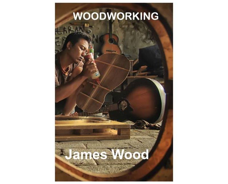 Woodworking for Beginners - by  James Wood (Paperback)
