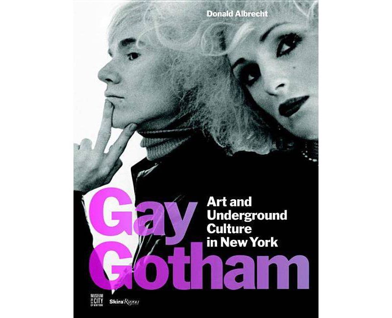 Gay Gotham - by  Donald Albrecht (Hardcover)