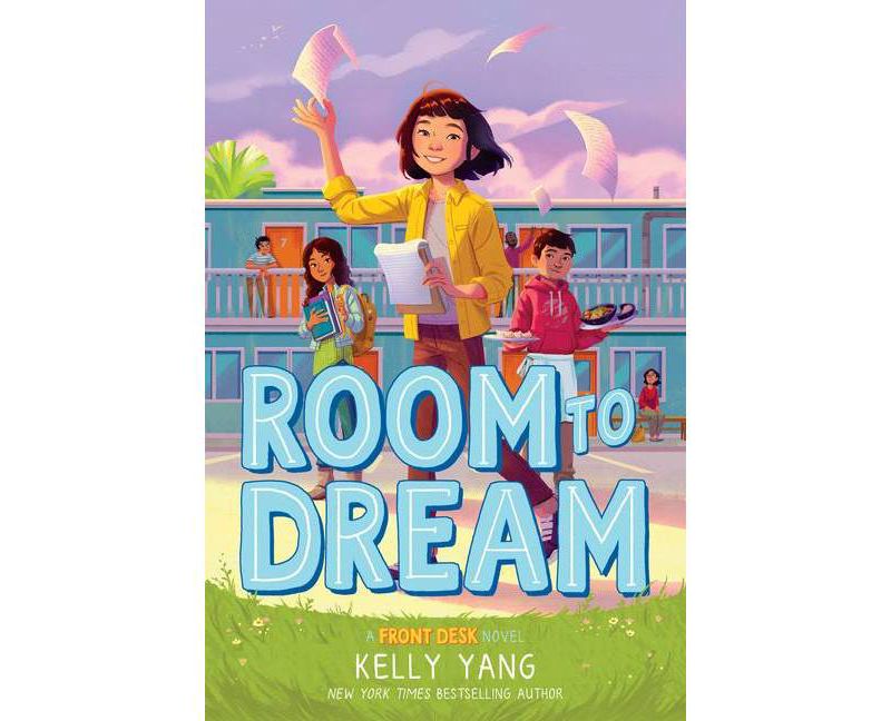 Room to Dream (a Front Desk Novel) - by  Kelly Yang (Hardcover)