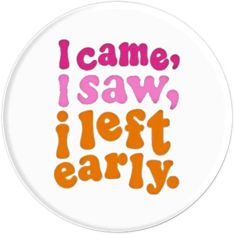 I Came, I Saw, I Left Early - White