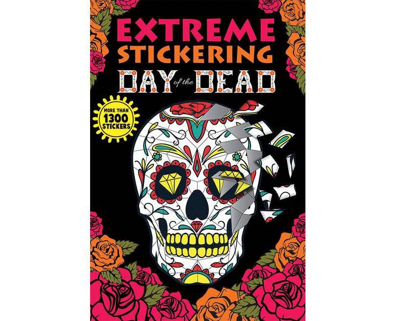 Extreme Stickering Day of the Dead 09/26/2017 (Paperback) - by Any Puzzle Media