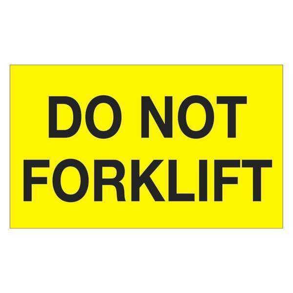 Tape Logic Labels "Do Not Forklift" 3" x 5" Fluorescent Yellow 500/Roll