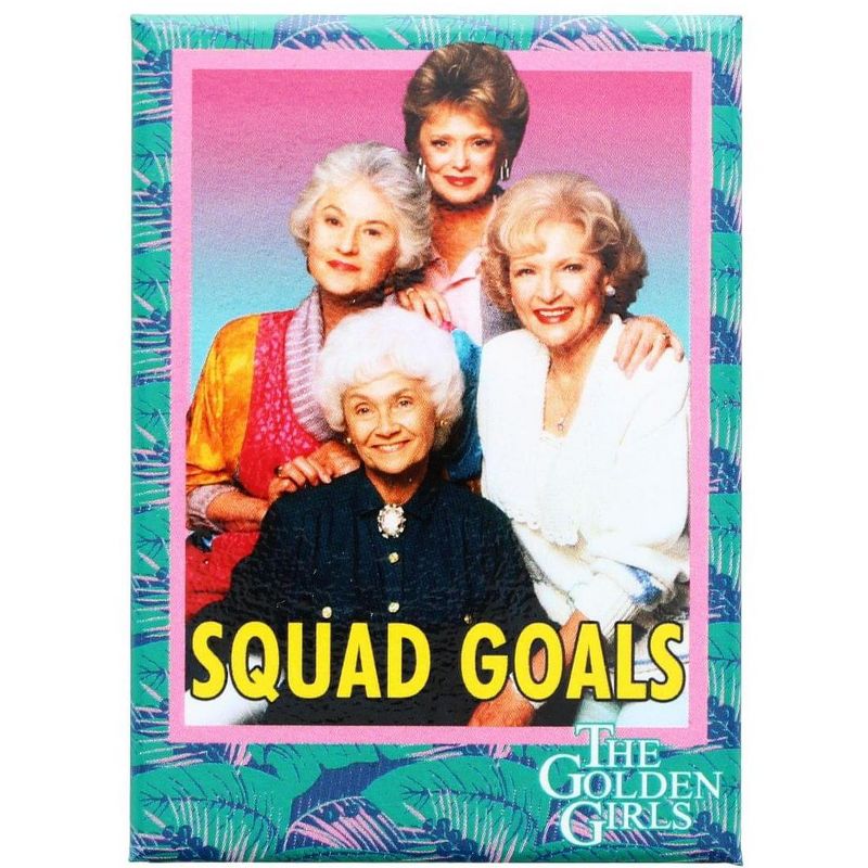 Ata Boy The Golden Girls "Squad Goals" 2.5" x 3.5" Magnet