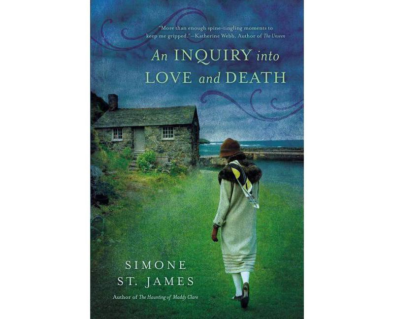 An Inquiry Into Love and Death - by  Simone St James (Paperback)