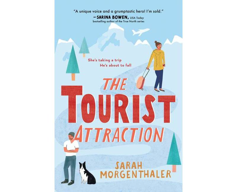 The Tourist Attraction - (Moose Springs, Alaska) by Sarah Morgenthaler (Paperback)