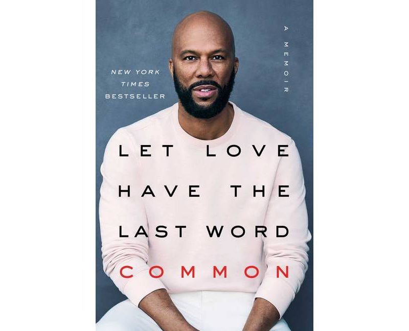 Let Love Have the Last Word - by Common (Paperback)