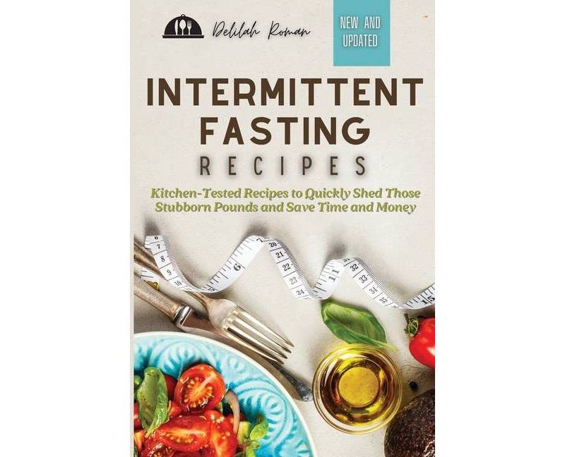 Intermittent Fasting Recipes - by  Delilah Roman (Paperback)