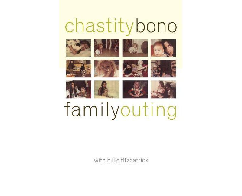 Family Outing - by  Chastity Bono (Hardcover)