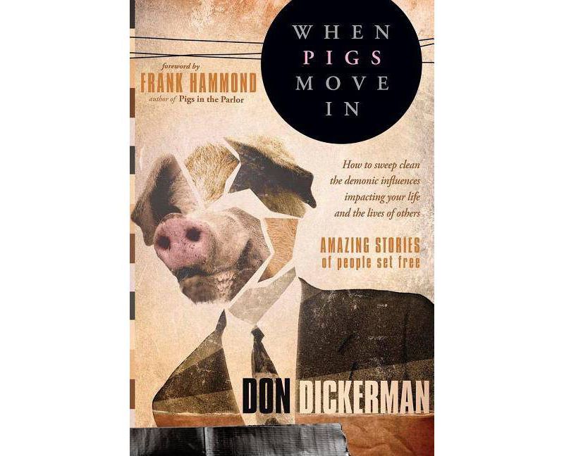 When Pigs Move in - by  Don Dickerman (Paperback)