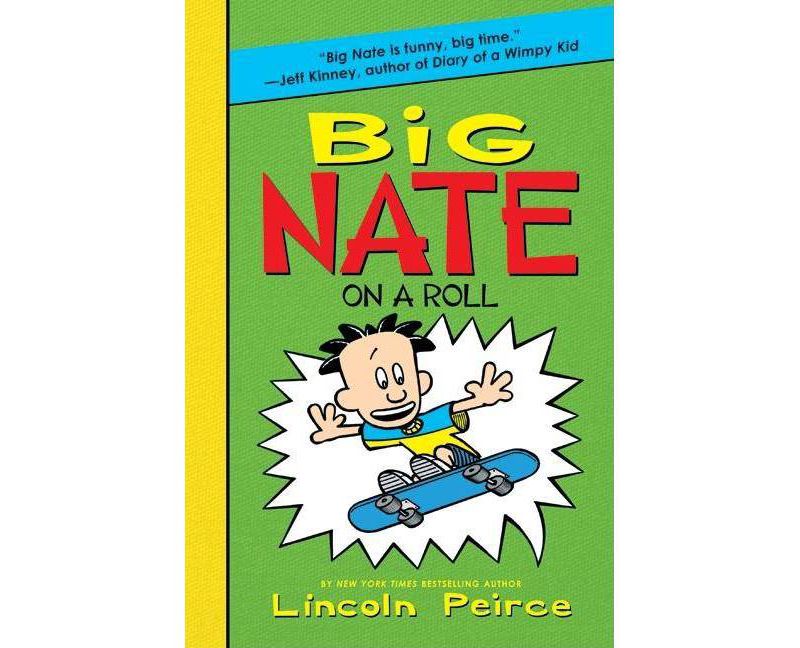 Big Nate on a Roll - by  Lincoln Peirce (Hardcover)