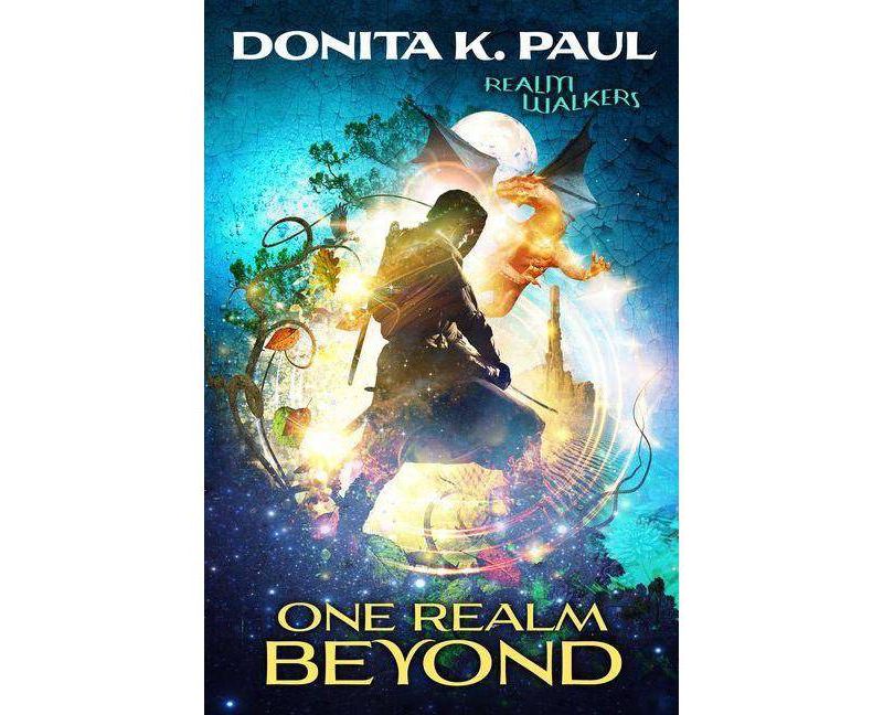 One Realm Beyond - (Realm Walkers) by  Donita K Paul (Paperback)