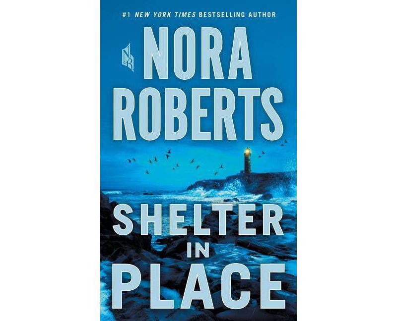 Shelter in Place - by  Nora Roberts (Paperback)