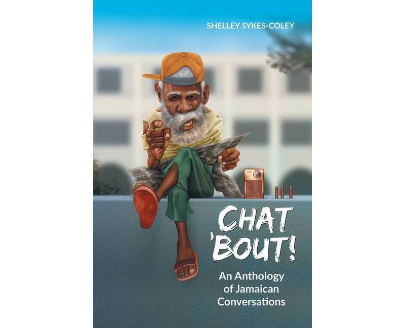 Chat 'Bout! - by  Shelley Sykes-Coley (Paperback)