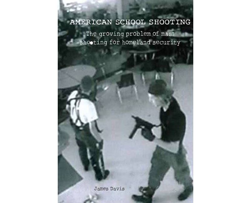 American School Shooting - by  James Davis (Paperback)