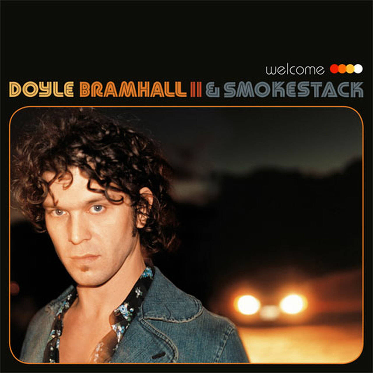 Doyle Bramhall II & Smokestack Welcome 2LP (Vinyl)