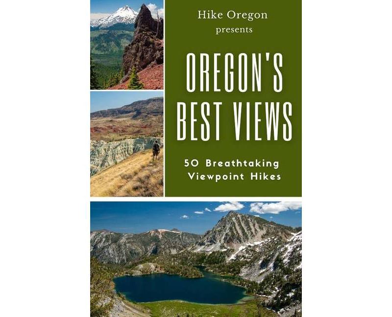 Oregon's Best Views - by  Hike Oregon (Paperback)
