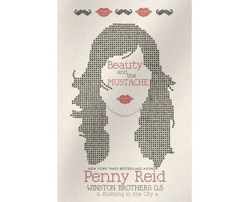 Beauty and the Mustache - by  Penny Reid (Paperback)