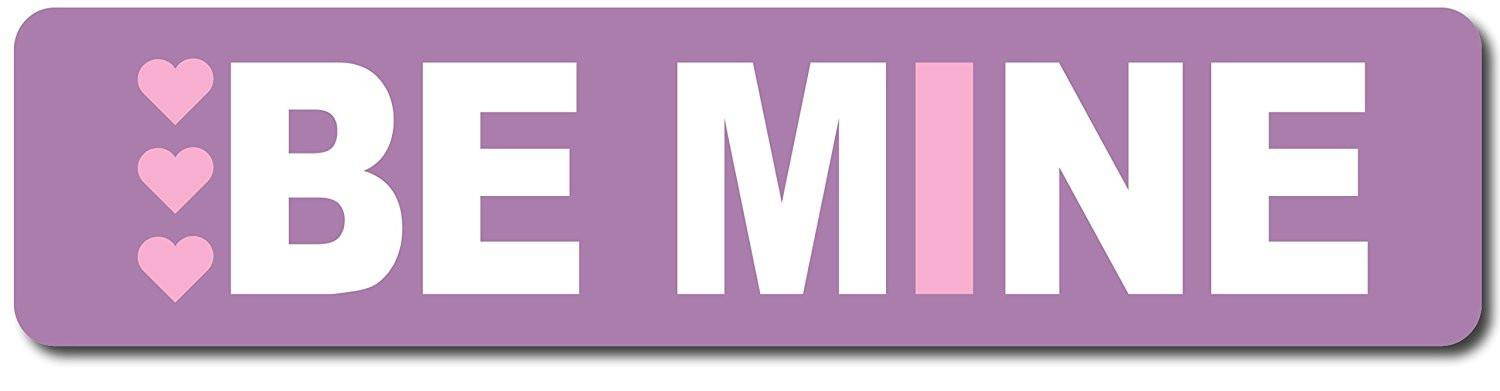 Be Mine Valentine's Day Sign (Light Purple and Pink) by Highway Traffic Supply