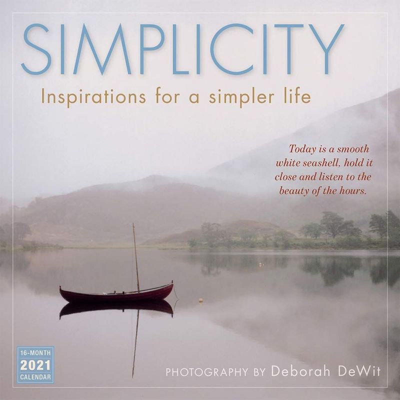 Sellers Publishing 2021 Simplicity Inspirations for a Simpler Life 16-Month Wall Calendar DeWit, Deborah