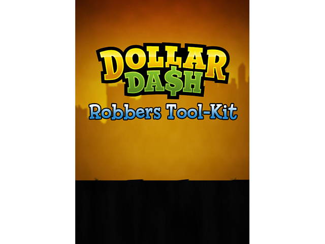 Dollar Dash: Robbers Tool-Kit DLC [Online Game Code]