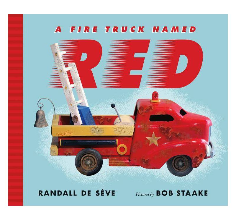 A Fire Truck Named Red - by  Randall de S&egrave;ve (Hardcover)