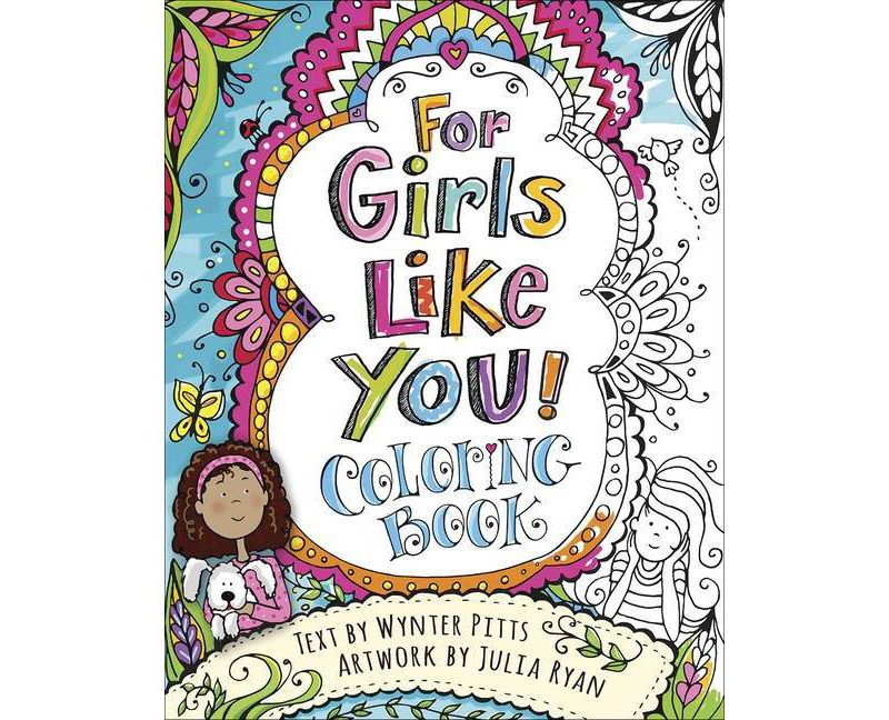 For Girls Like You Coloring Book - (God's Girl Coloring Books for Tweens) by  Wynter Pitts (Paperback)