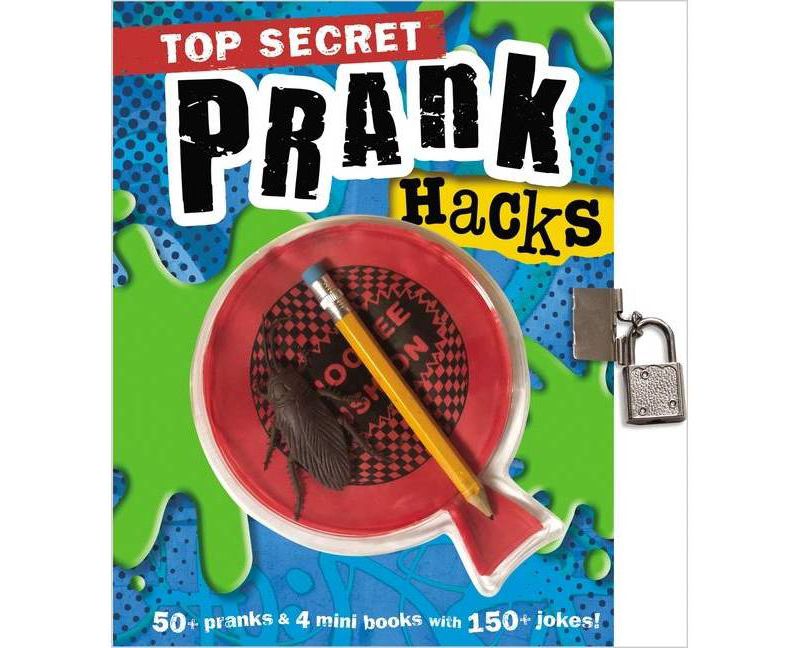 Top Secret Prank Hacks - by Make Believe Ideas Ltd (Hardcover)