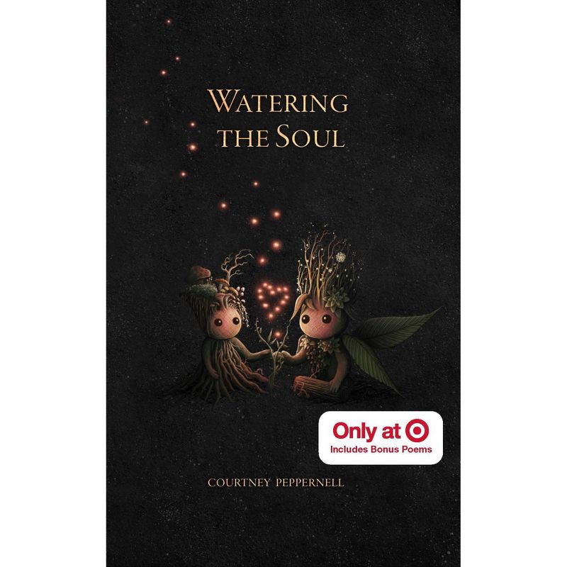 Watering the Soul -  by Courtney Peppernell (Paperback)