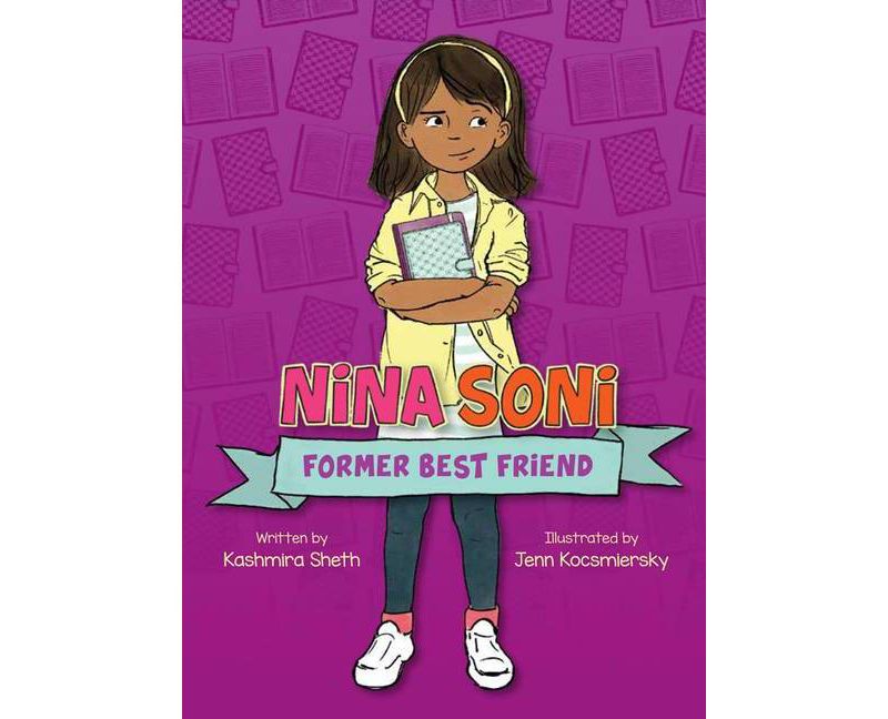Nina Soni, Former Best Friend - by  Kashmira Sheth (Paperback)