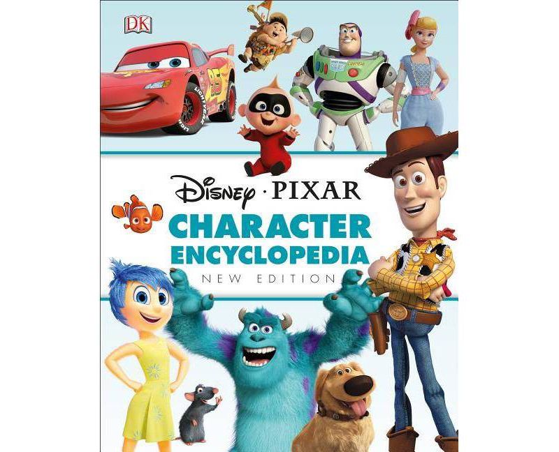 Disney Pixar Character Encyclopedia New Edition - (Hardcover)