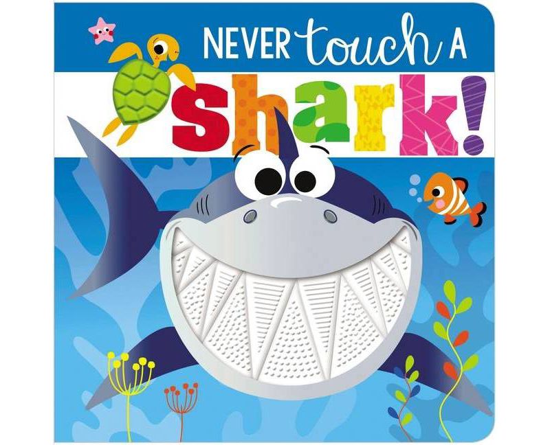 Never Touch a Shark -  (Never Touch a) by Rosie Greening (Hardcover)