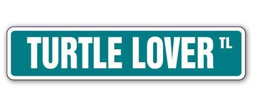 TURTLE LOVER Street Sign pet tortoise Decals snapping box| Indoor/Outdoor