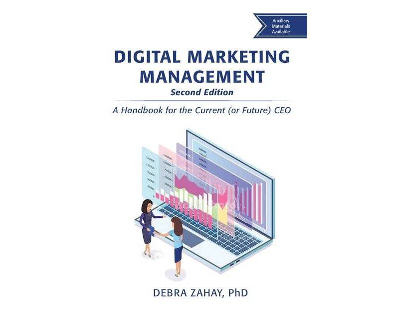 Digital Marketing Management, Second Edition - by  Debra Zahay (Paperback)