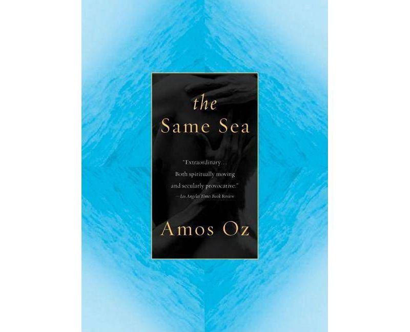 The Same Sea - by  Amos Oz (Paperback)