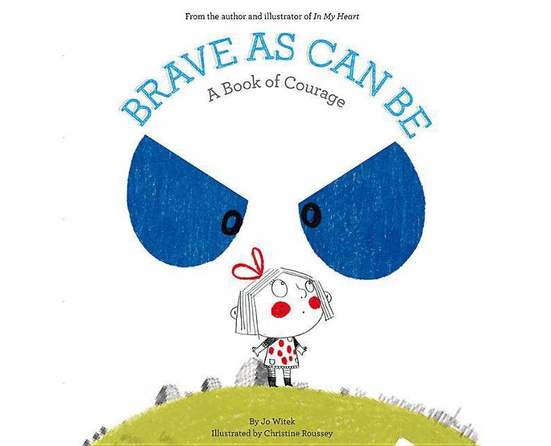 Brave As Can Be ( Growing Hearts) (Hardcover) by Jo Witek