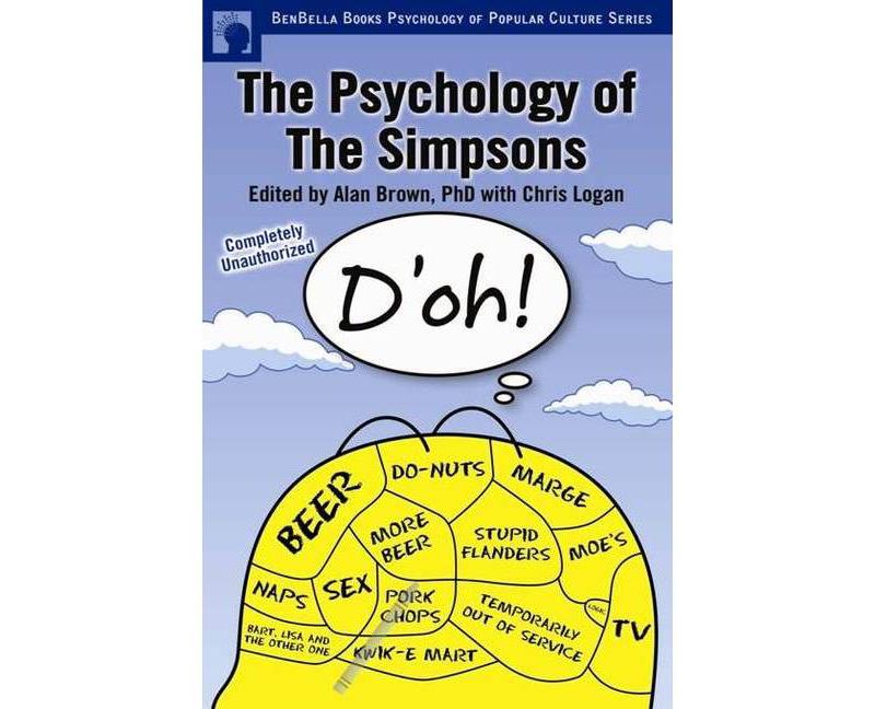 The Psychology of the Simpsons - by  Alan S Brown & Chris Logan (Paperback)