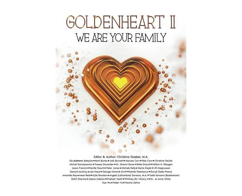 GoldenHeart II - (Goldenheart) by  Christina Goebel & Guruji Gede Prama & Kylie Riordan (Paperback)