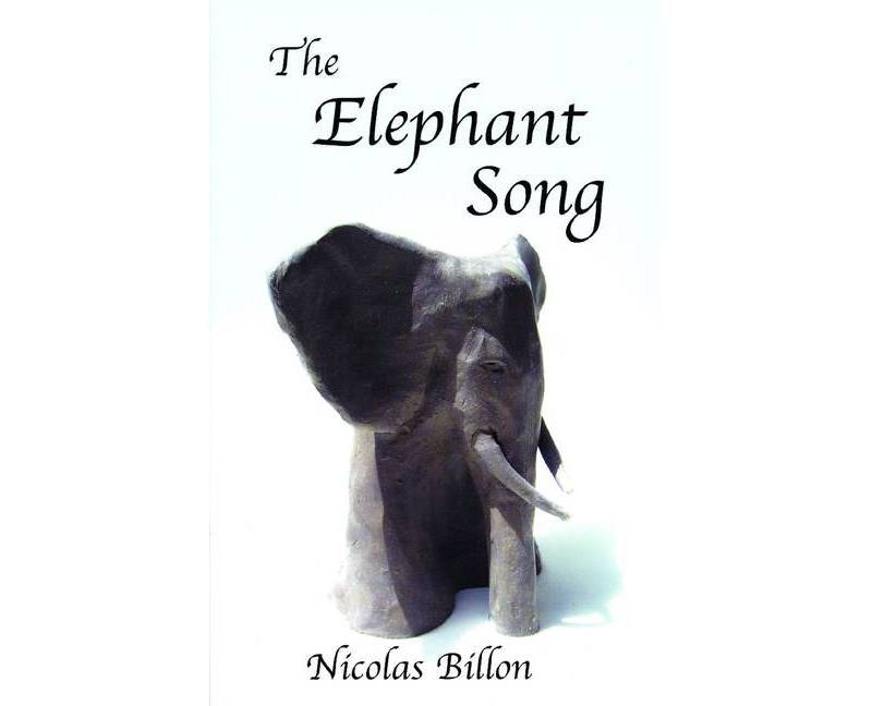 The Elephant Song - by  Nicolas Billon (Paperback)