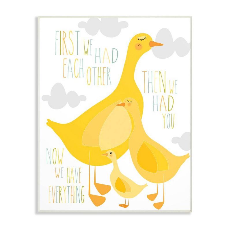 12.5"x0.5"x18.5" First We Had Each Other Yellow Ducks Oversized Wall Plaque Art - Stupell Industries