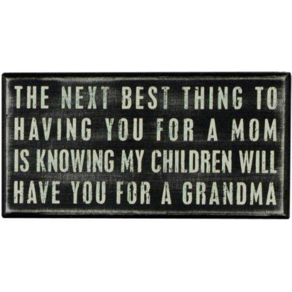 The Next Best Thing Box Sign by Primitives by Kathy