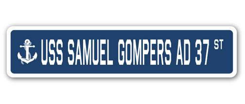 USS SAMUEL GOMPERS AD 37 Street Sign us navy ship veteran sailor gift