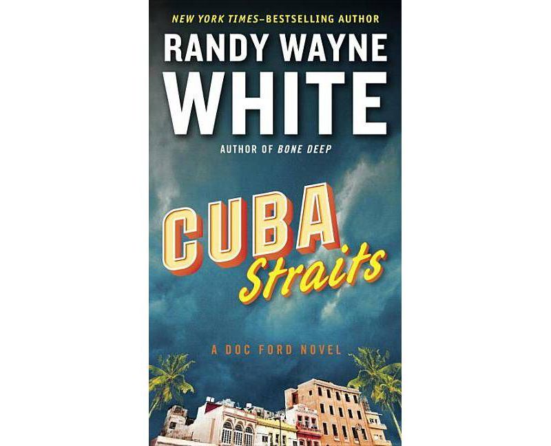 Cuba Straits - (Doc Ford Novel) by  Randy Wayne White (Paperback)