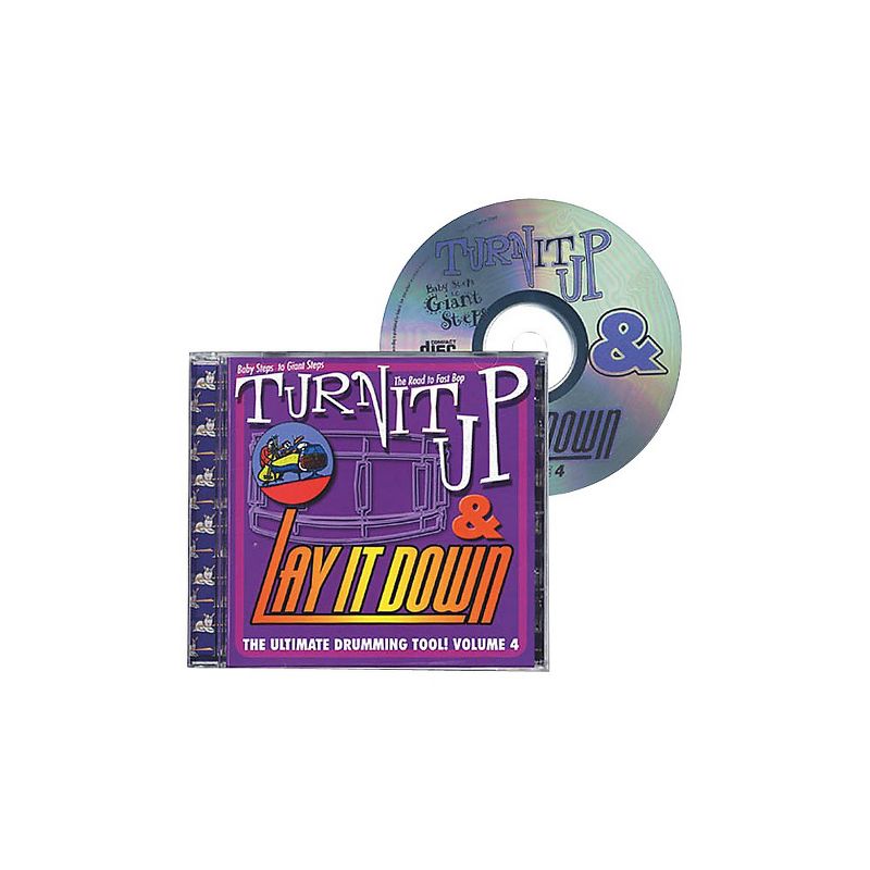 Drum Fun Inc Turn It Up and Lay It Down, Volume 4 - Baby Steps to Giant Steps - Play Along CD for Drummers