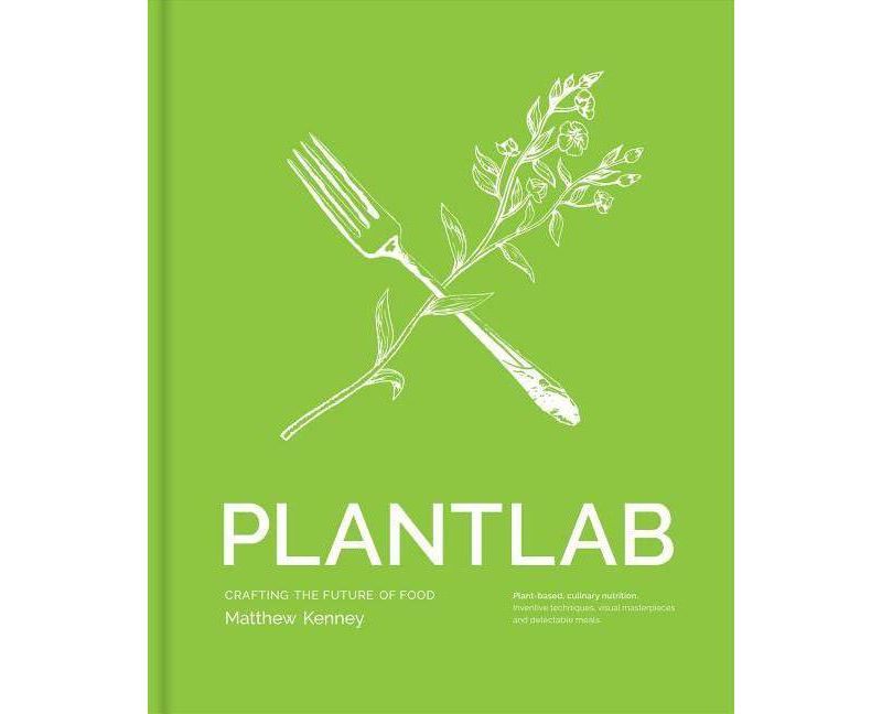Plantlab - by  Matthew Kenney (Hardcover)