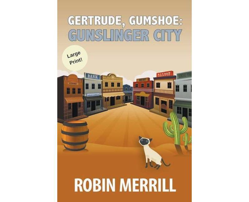 Gertrude, Gumshoe - Large Print by  Robin Merrill (Paperback)