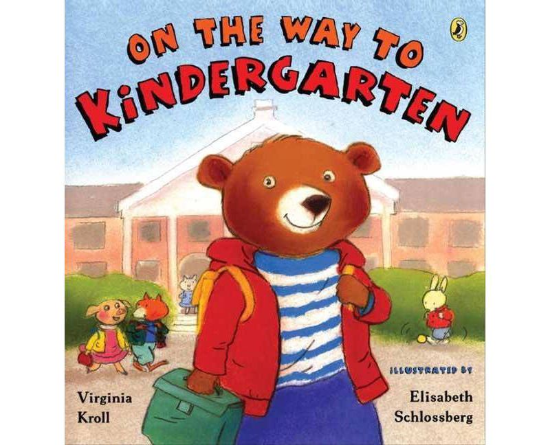On the Way to Kindergarten - by  Virginia Kroll (Paperback)